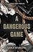 A Dangerous Game