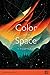 Color Out of Space by H.P. Lovecraft Color Out of Space by H.P. Lovecraft