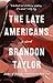 The Late Americans