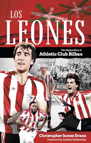 Los Leones: The unique story of Athletic Club Bilbao (Paperback)