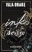 ink & desire by Isla Drake