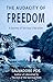 The Audacity of Freedom by Salvadore Poe