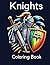 Knights Coloring Book: The ...