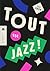 Tout est jazz ! by Lili Grün
