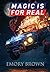 Magic is for Real: Book 1