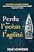 Perdu dans l'océan de l'agi...