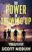 The Power In Showing Up by Scott Medlin