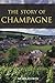 The Story of Champagne