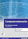 Computernetzwerke: Der Top-Down-Ansatz (Pearson Studium - IT) (German Edition) Computernetzwerke: Der Top-Down-Ansatz (Pearson Studium - IT) (German Edition)