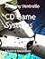CD Game Systems: A Guide to Edutainment Gaming IV