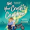 Not Your Crush's ...
