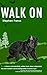 Walk On