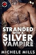 Stranded with a Silver Vampire (Marooned for a Night, #6)