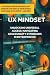 UX Mindset: Unlocking Universal Access:: Navigating accessibility standards in enterprise UX