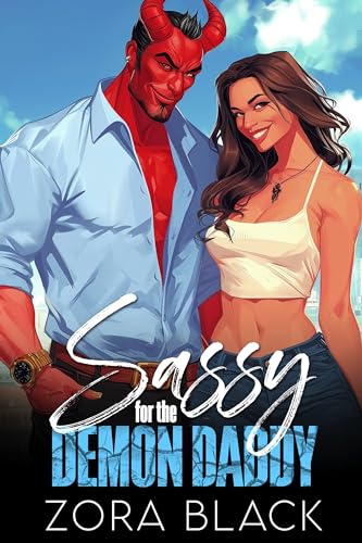 Sassy For The Demon Daddy: A Paranormal Romantic Comedy (Kindle Edition)