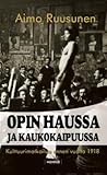 Opin haussa ja kaukokaipuussa. Kulttuurimatkailua ennen vuotta 1918