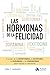 Las hormonas de la felicidad by Inés C. Lemmel