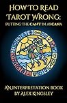 How to Read Tarot Wrong: Putting the CAN'T in ArCANa