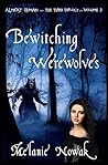 Bewitching Werewolves (Almost Human - The Third Trilogy Book 2)