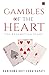 Gambles of the Heart by Karishma Udit Chhatrapati