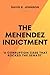 The Menendez indictment  by David K. Johnson