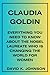 Claudia Goldin : Everything...