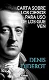 Carta sobre los ciegos para uso de los que ven (Spanish Edition)