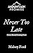 Never Too Late: A Christian...