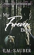 My Forever Bear (Cypress Valley Shifters #1)