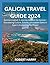 GALICIA TRAVEL GUIDE 2024: ...