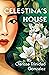 Celestina's House