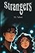 Strangers by t. e. talbott