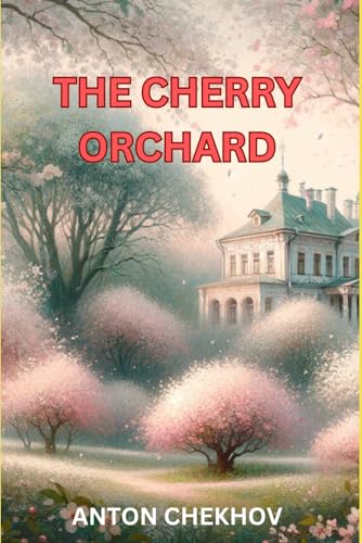 The Cherry Orchard: