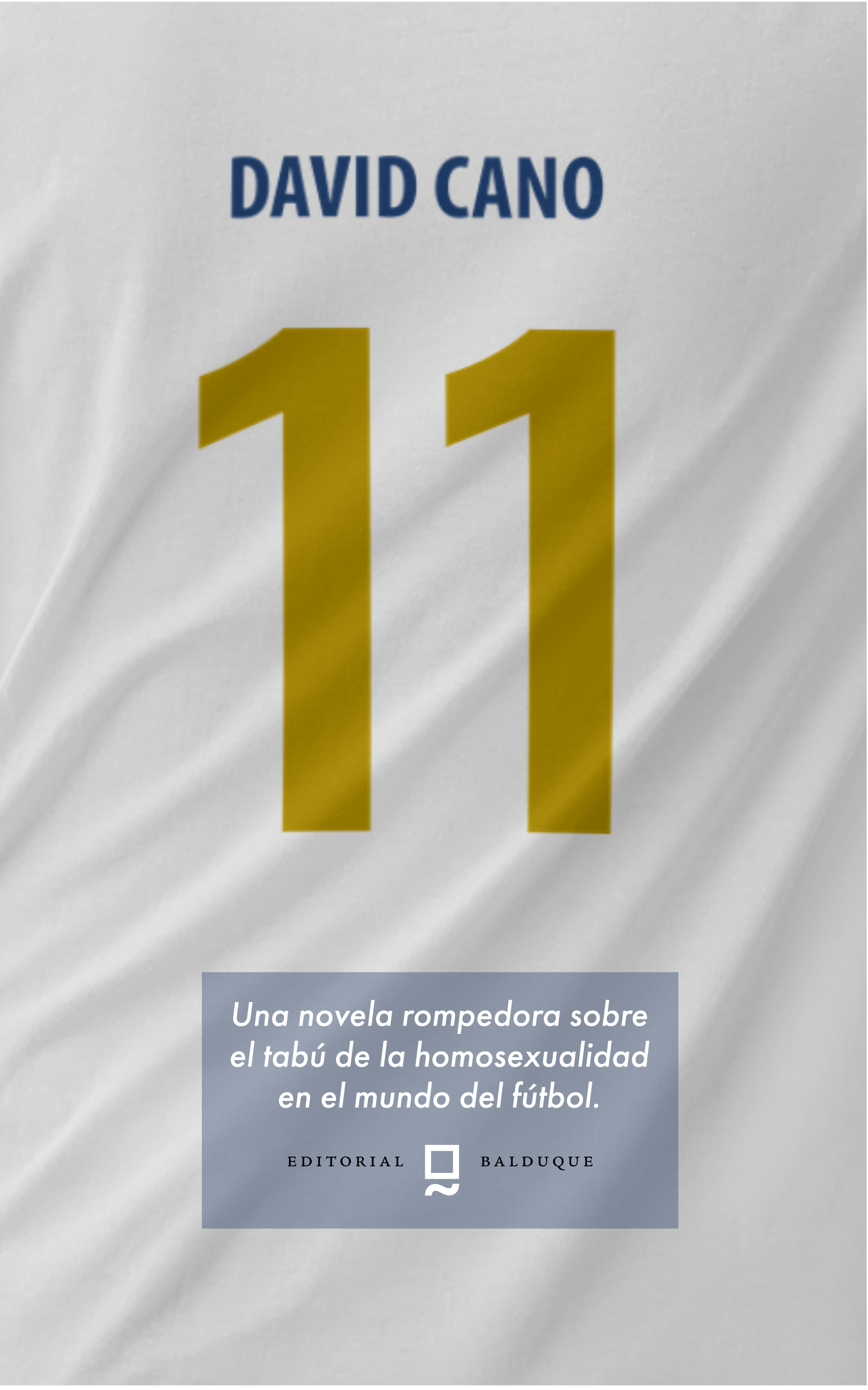 11: Una novela rompedora sobre el tabú de la homosexualidad en el mundo del fútbol.