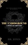 The Underground: A novella of Taboo Tales