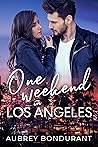 One Weekend in Los Angeles by Aubrey Bondurant