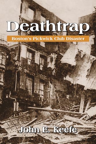 Deathtrap: Boston’s Pickwick Club Disaster (Kindle Edition)