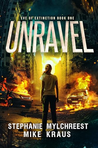 Unravel (Eve of Extinction, #1)
