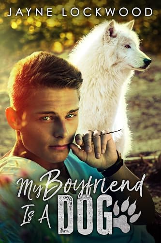 My Boyfriend Is A Dog (Kindle Edition)