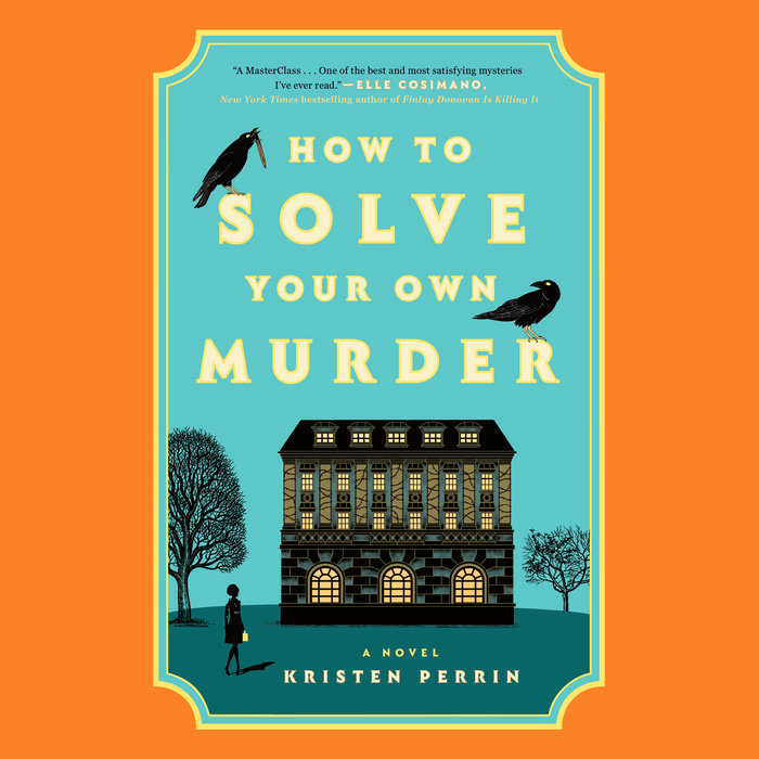 How to Solve Your Own Murder (Castle Knoll Files, #1)