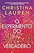 O EXPERIMENTO DO AMOR VERDADEIRO by Alexandre Boide