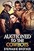 Auctioned to the Cowboys (Auctioned #3) by Stephanie Brother