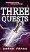 Three Quests (One Chance)