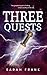 Three Quests: Three Quests (One Chance)