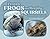 Frozen Frogs and Sleeping S...