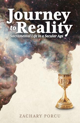 Journey to Reality: Sacramental Life in a Secular Age (Paperback)
