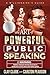The Art of Powerful Public ...