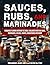 Sauces, Rubs, and Marinades...