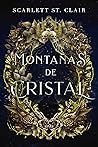 Montañas de cristal by Scarlett St.  Clair