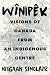 Wînipêk: Visions of Canada from an Indigenous Centre
